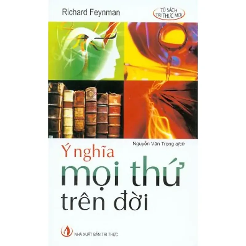 sách Ý nghĩa mọi thứ trên đời - richard feynman 607576