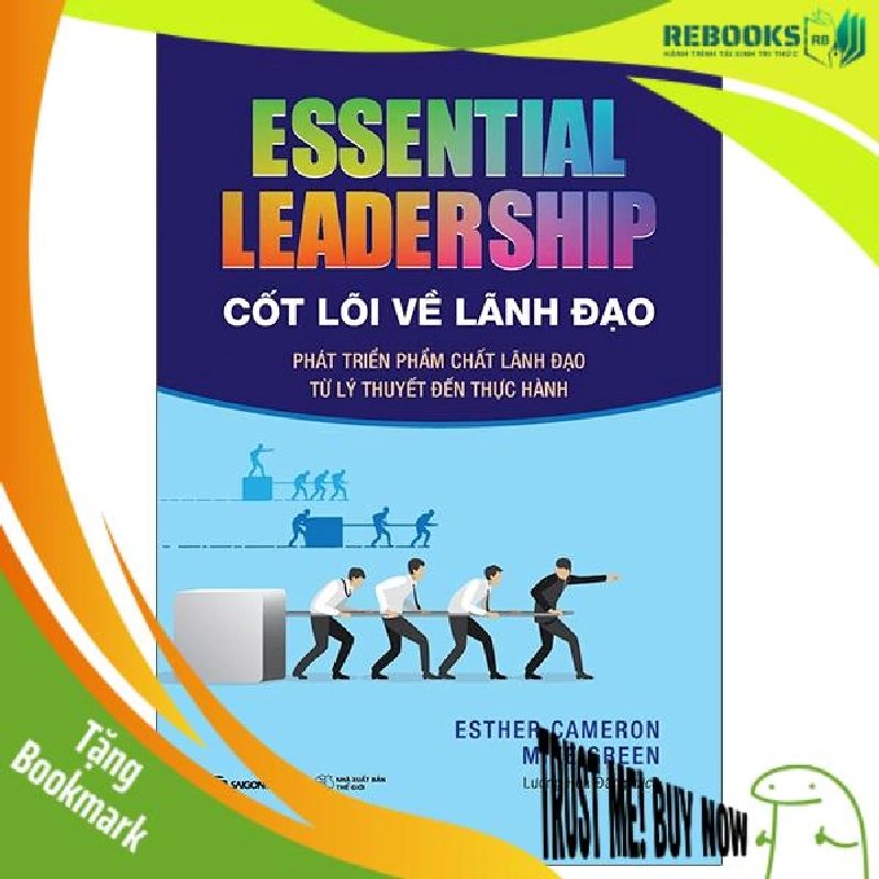 (TẶNG BOOKMARK) Essential leadership - Cốt lõi về lãnh đạo_200K - Esther Cameron , Mike Green - 2021 943886