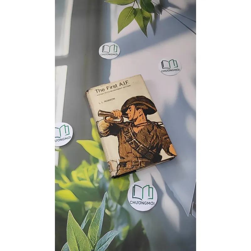 [MIỄN PHÍ BỌC SÁCH] [XƯA] The First A.I.F. (1970) - L. L. Robson 990093