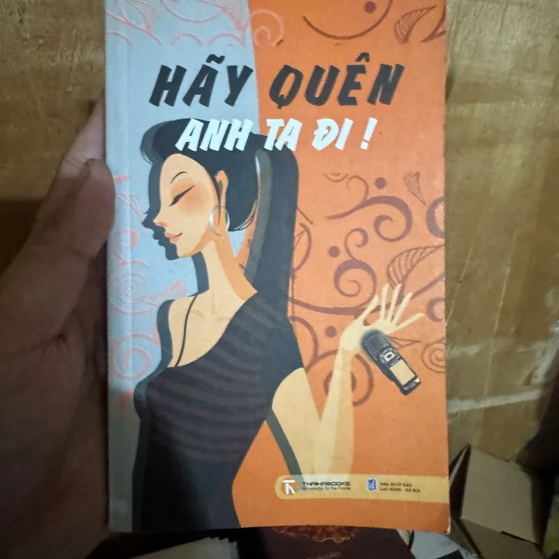 Hãy quên anh ta đi  563289