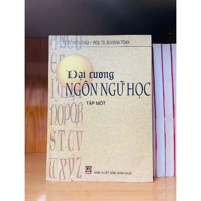 Đại cương Ngôn ngữ học Tập 1 - GIÁO TRÌNH, CHUYÊN MÔN - Văn võ - VAVO3110-159 617598