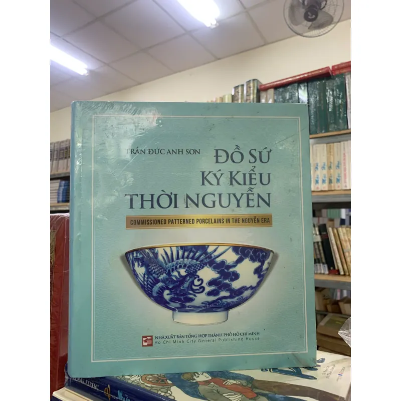 ĐỒ SỨ KÝ KIỂU THỜI NGUYỄN (BÌA CỨNG) - TRẦN ĐỨC ANH SƠN 1027051