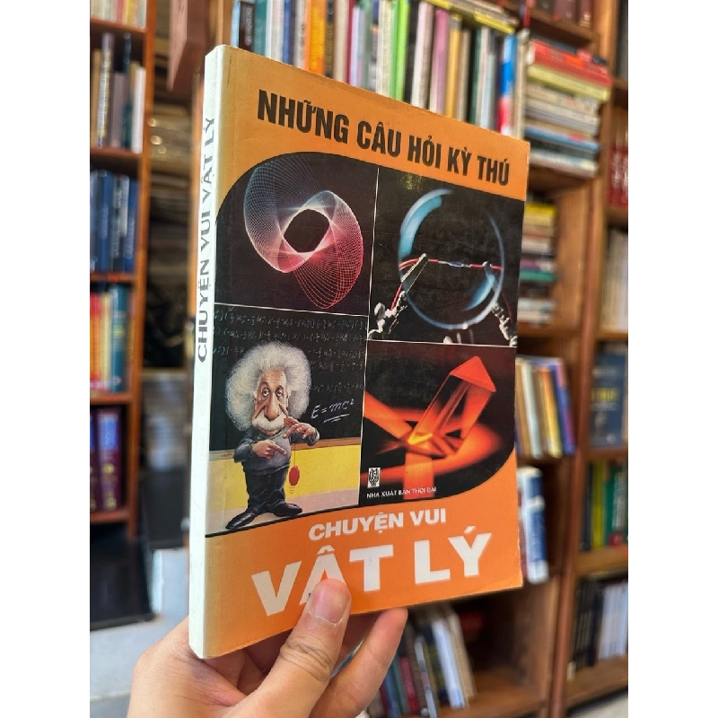 Những câu hỏi kỳ thú: Ánh sáng khoa học kỹ thuật - Nam Việt (biên soạn) 497732