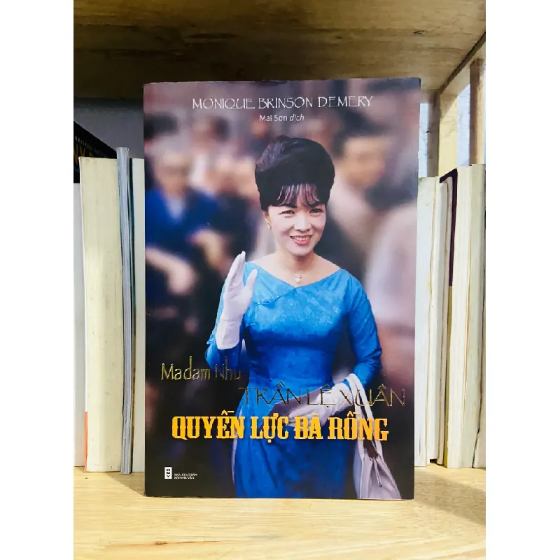 Madam Nhu Trần Lệ Xuân Quyền lực Bà Rồng 554955