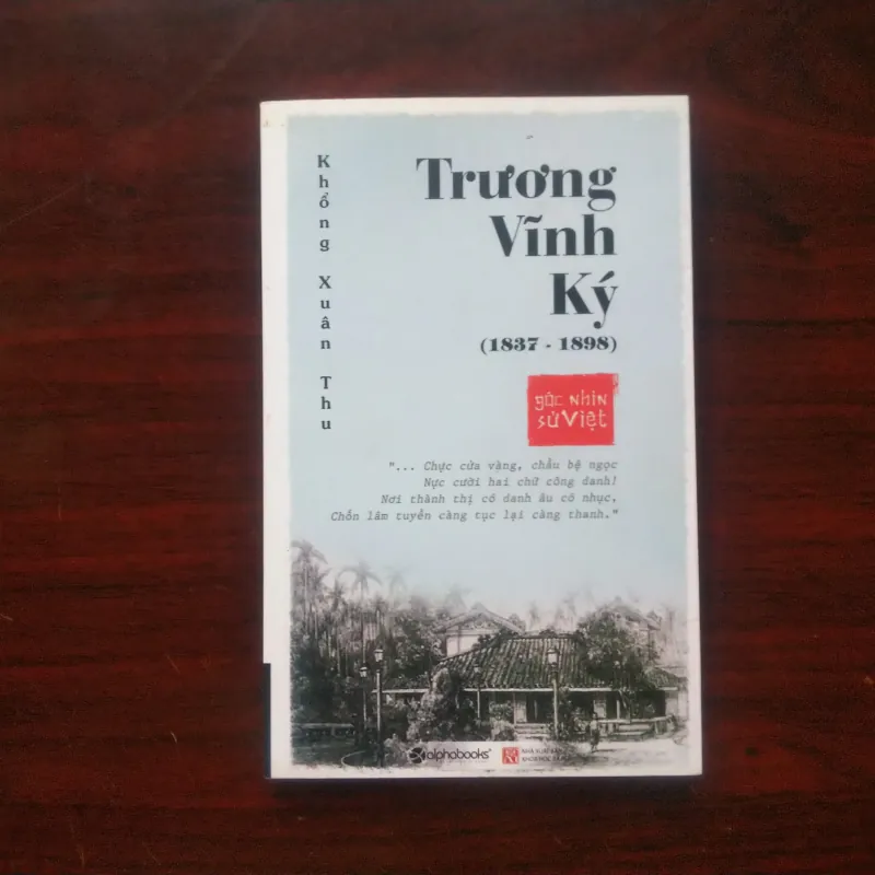 [Sách Danh Nhân] Góc Nhìn Sử Việt - Trương Vĩnh Ký (Khổng Xuân Thu) 995385