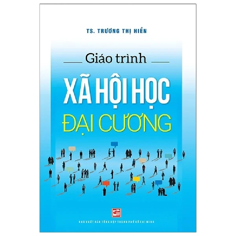 Giáo Trình Xã Hội Học Đại Cương - TS Trương Thị Hiền 404245