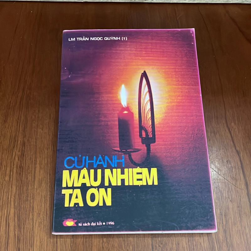 II Tựa sách: Cử Hành Mầu Nhiệm Tạ Ơn - LM Trần Ngọc Quỳnh 547833