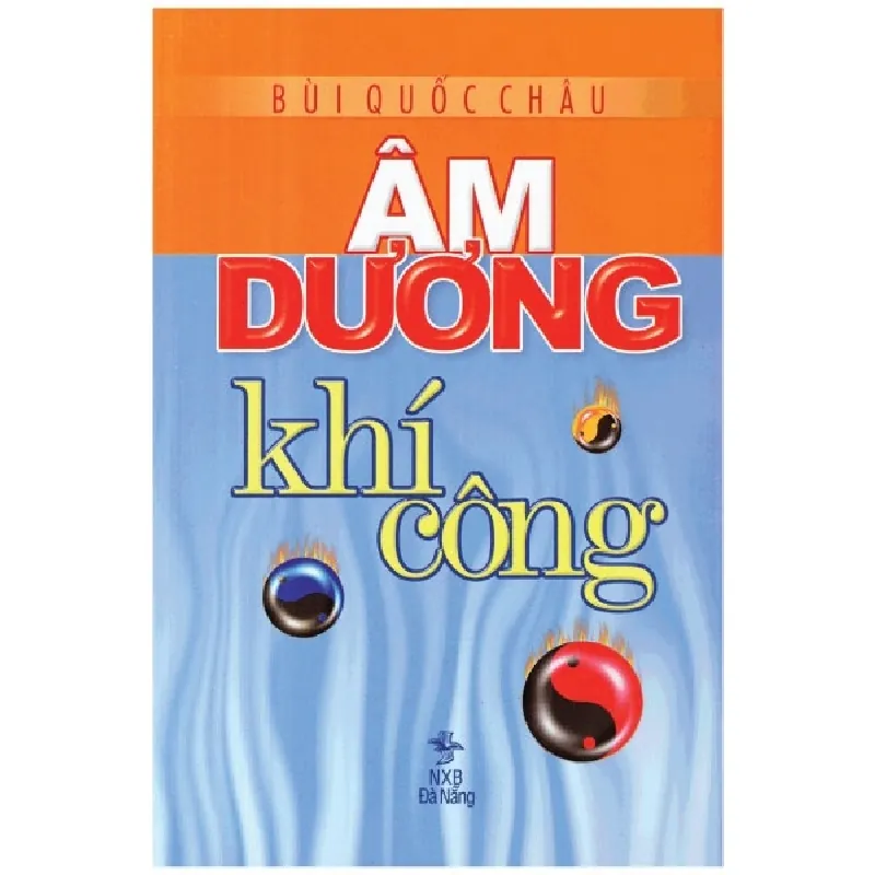 Âm Dương Khí Công - Bùi Quốc Châu 692145