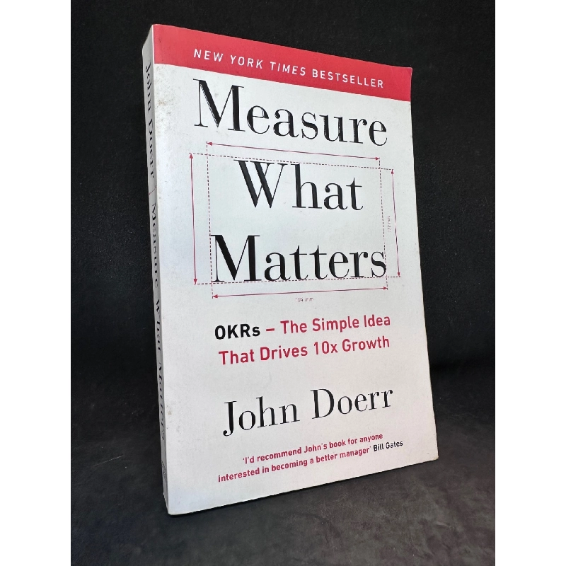 Measure what matters - OKRs The simple idea that drives 10x growth John Doerr New 90% SBM1404 911191