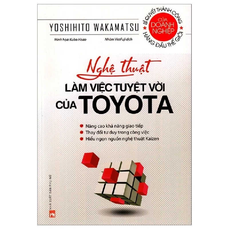 Nghệ Thuật Làm Việc Tuyệt Vời Của Toyota - Yoshihito Wakamatsu, Kubo Hisao (Mới 100%) Nhân vật, bài học kinh doanh, NXB Phụ Nữ - SÁCH ĐẠI HỌC 485109