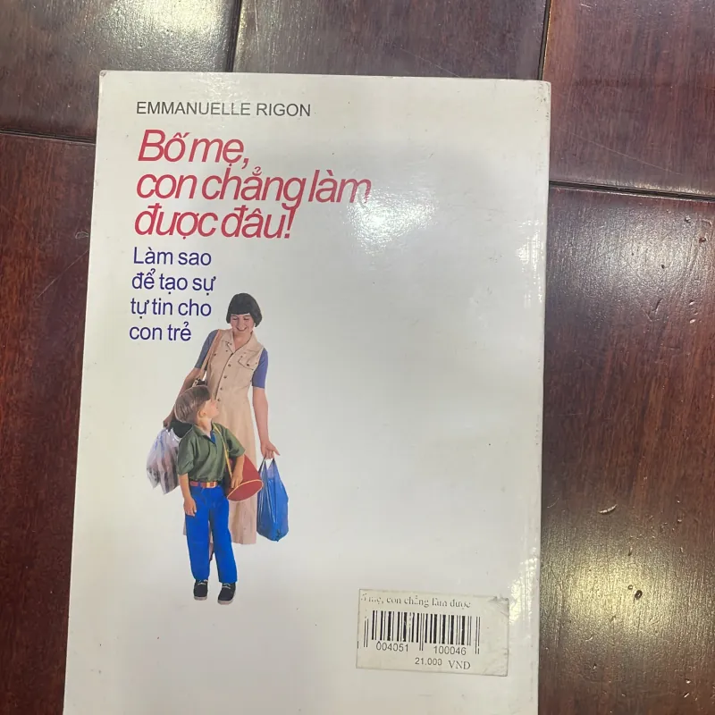 BỐ MẸ , con chẳng làm được đâu -làm sao để tạo sự tự tin cho con trẻ - giáo dục nuôi con 1036024