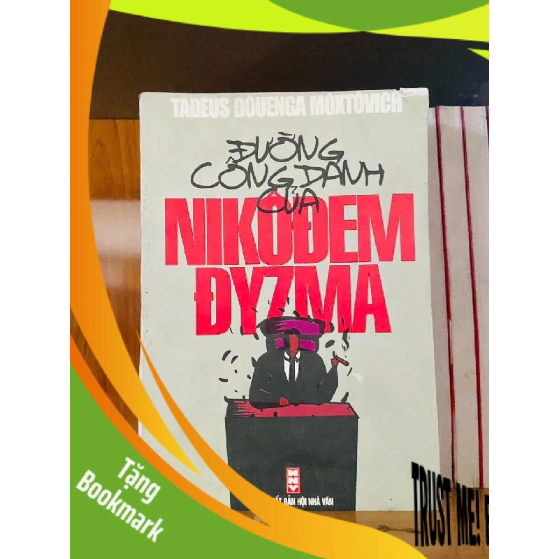 (TẶNG BOOKMARK) Đường công danh của Nikôđem Đyzma - Tadêus Đôuenga Môxtôvich - VĂN HỌC - RBK2911-122 943666