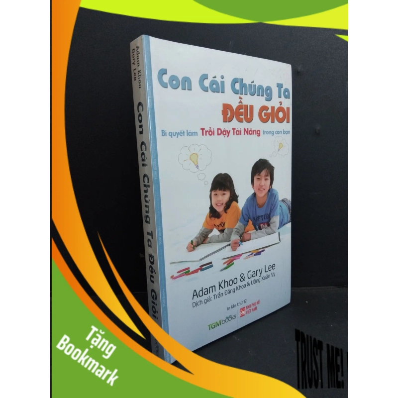 (TẶNG BOOKMARK) Con cái chúng ta đều giỏi mới 100% RBK2811 Adam Khoo & Gary Lee KỸ NĂNG 941865