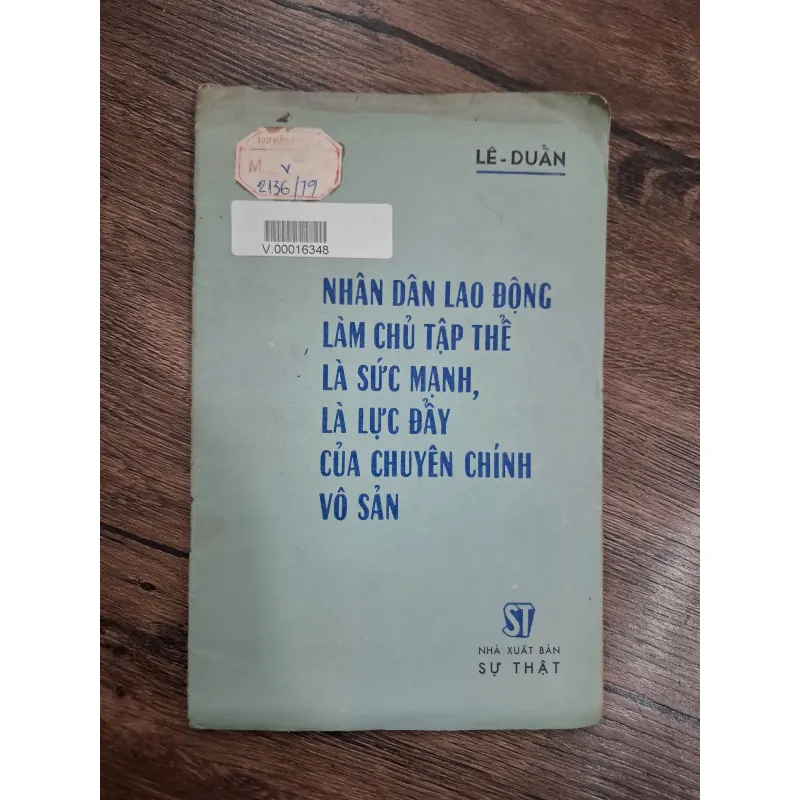 Nhân dân lao động làm chủ tập thể là sức mạnh... - Lê Duẩn - Chính trị 715797