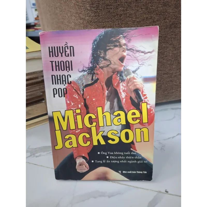 Michael Jackson: Huyền thoại nhạc Pop - NXB Thông Tấn - Tiểu sử/Âm nhạc 703167