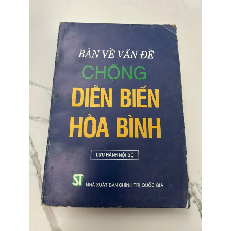 Bàn Về Vấn Đề Chống Diễn Biến Hòa Bình - (NXB Chính trị quốc gia) - Chính trị/Nghiên cứu 608131