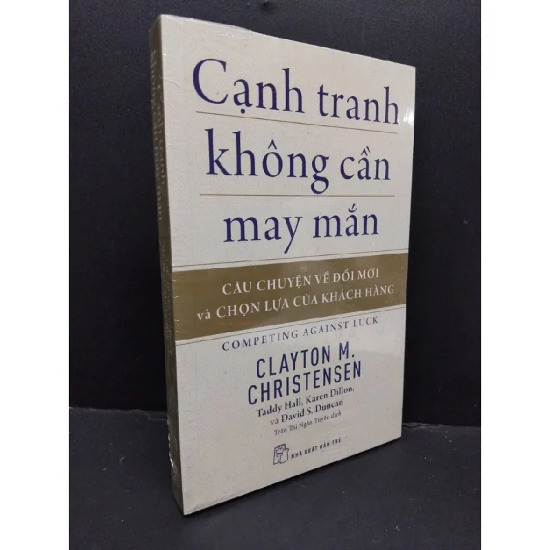 [Sách Cũ SCGR] Cạnh tranh không cần may mắn mới 100% HCM1410 Clayton M. Christensen MARKETING KINH DOANH 684160