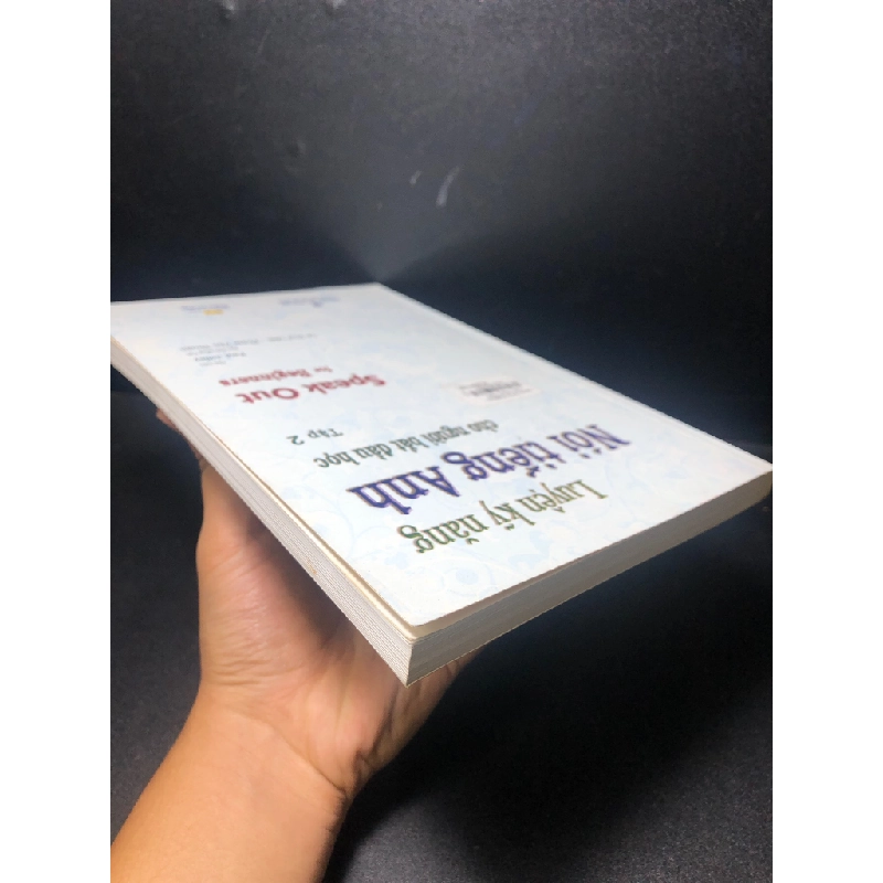 Luyện kỹ năng nói tiếng Anh cho người bắt đầu học tập 2 năm 2009 mới 80% ố nhẹ HCM2811 29327