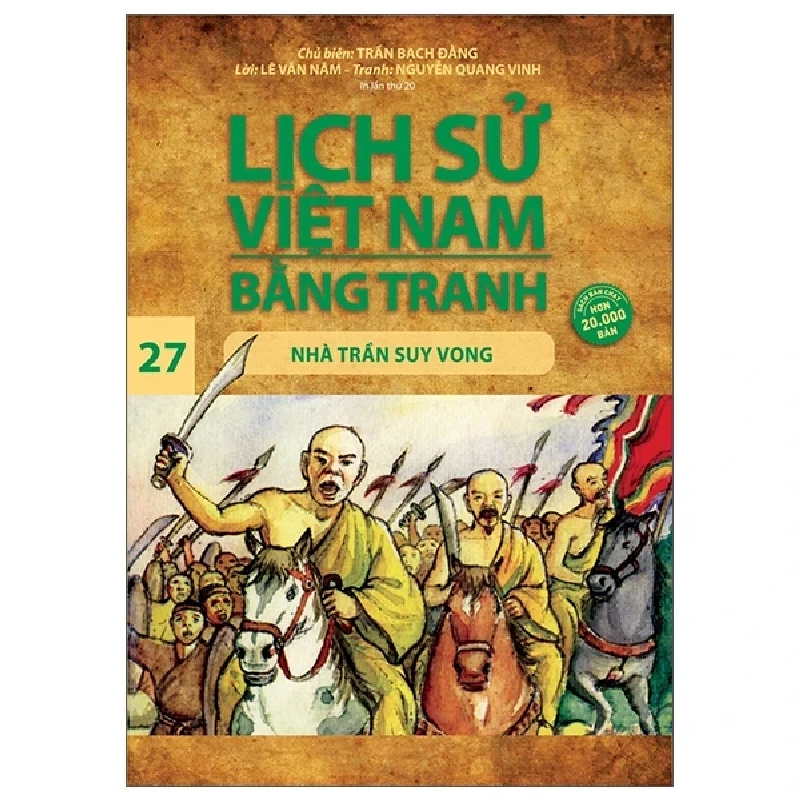 Lịch Sử Việt Nam Bằng Tranh - Tập 27: Nhà Trần Suy Vong - Trần Bạch Đằng, Lê Văn Năm, Nguyễn Quang Vinh (Mới 100%) Lịch sử, địa lí Việt Nam, NXB Trẻ - SÁCH ĐẠI HỌC 484687