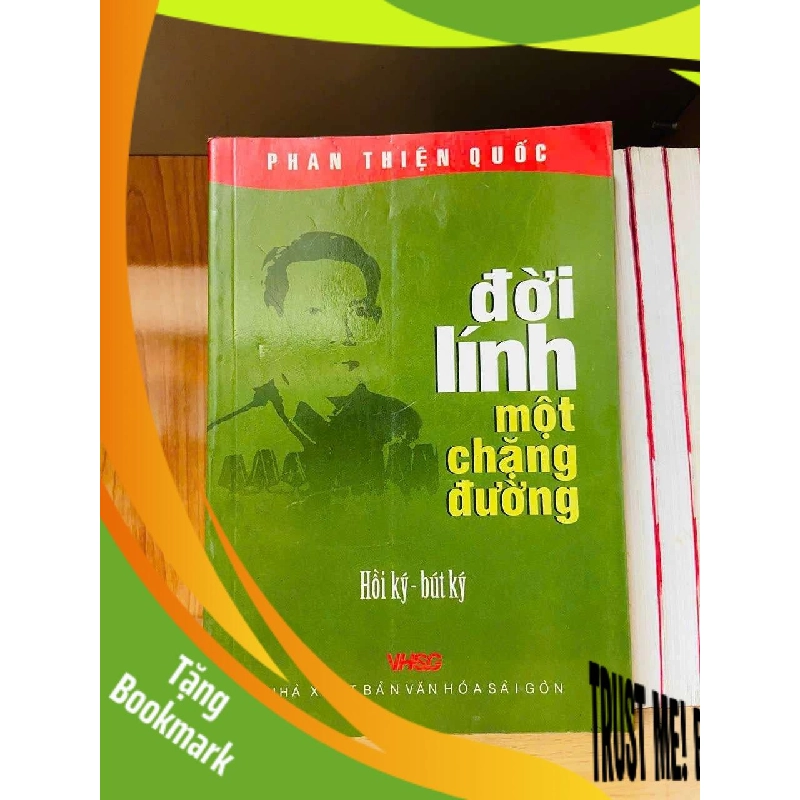 (TẶNG BOOKMARK) Đời lính một chặng đường - Phan Thiện Quốc - VĂN HỌC - Văn võ - RBK3110-136 943325