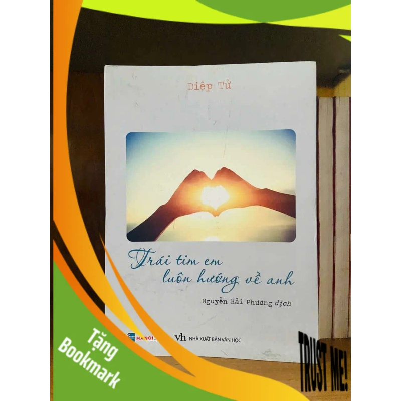 (TẶNG BOOKMARK) Trái tim em luôn hướng về anh - Diệp Tử VĂN HỌC RBK0810 954396