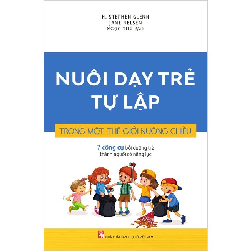 Nuôi dạy trẻ tự lập trong một thế giới nuông chiều,140 - H.Stephen Glenn - 2023 - TÂM LÝ GIÁO DỤC Blogmeo040226 794632