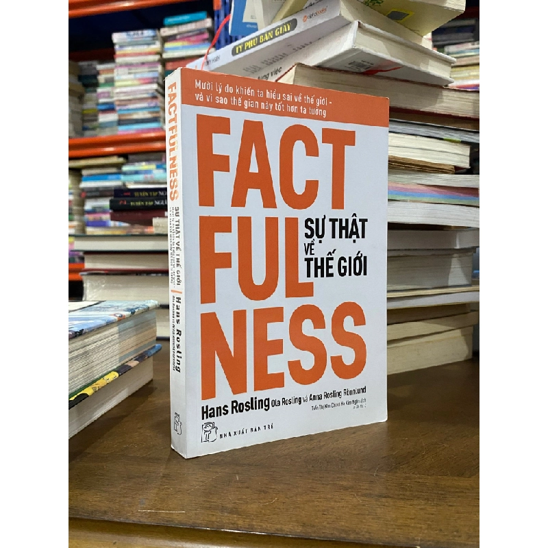 Factfulness Sự thật về thế giới - Nhiều tác giả 369610