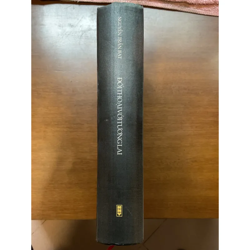 [CHÍNH TRỊ - TRIẾT HỌC] Đối thoại với tương lai - Nguyễn Trần Bạt 673916