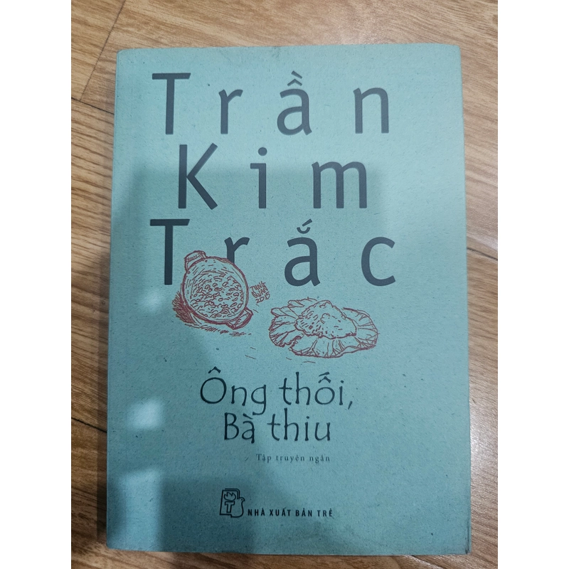 Ông thối bà thui - Trần Kim Trắc 454528