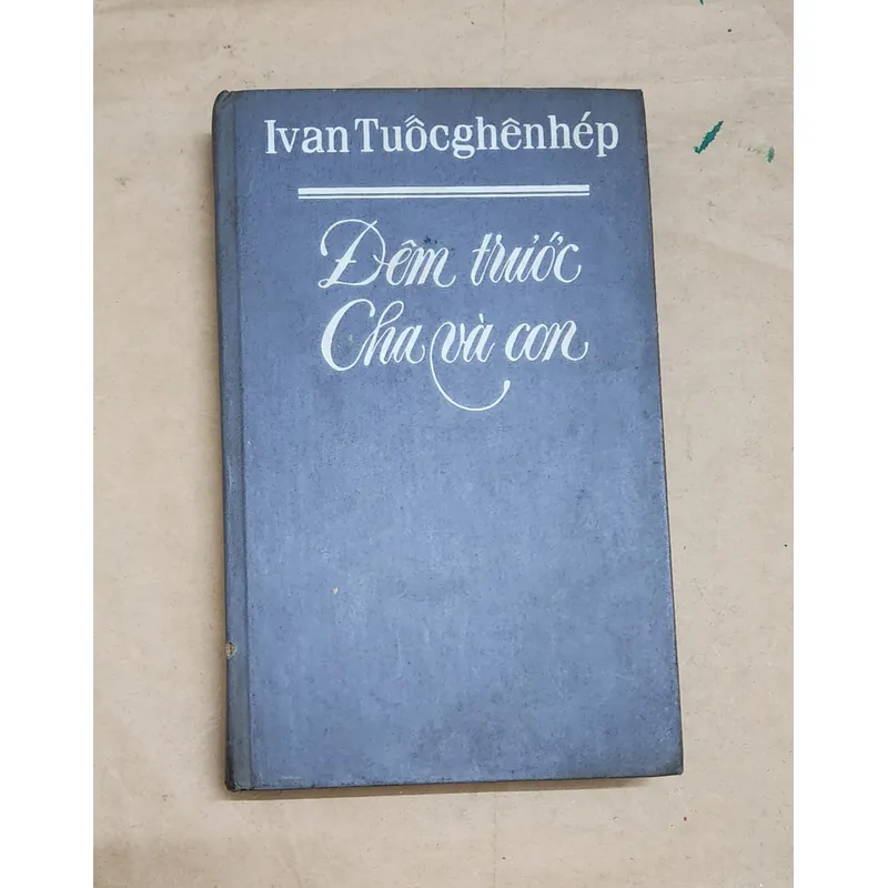 Ivan Turgenev - Đêm trước / Cha và con (447 trang) 703929