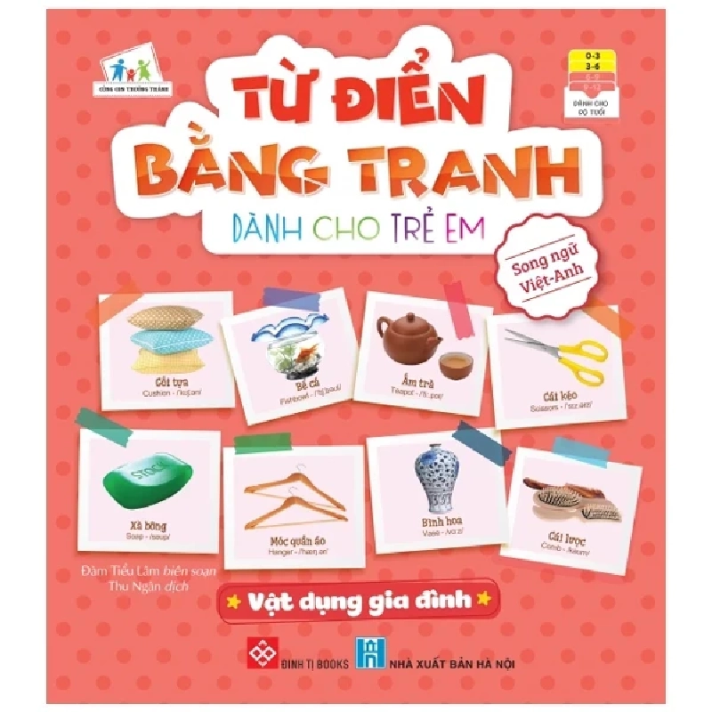 Từ Điển Bằng Tranh Dành Cho Trẻ Em - Vật Dụng Gia Đình - Đàm Tiểu Lâm 334603