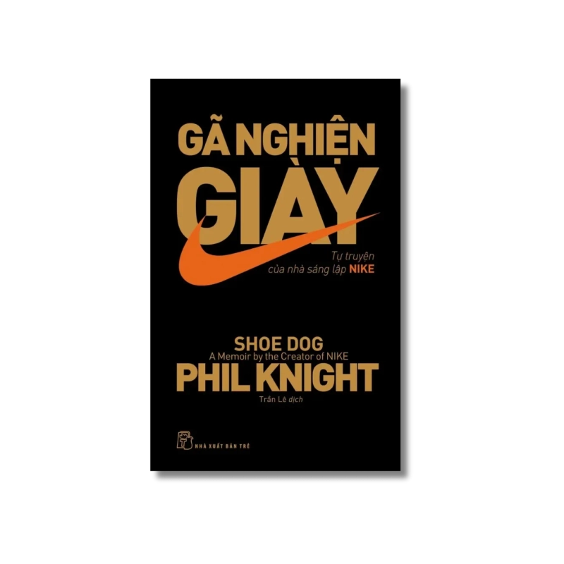 Gã nghiện giày - Tự truyện của nhà sáng lập Nike - Phil Knight 729369