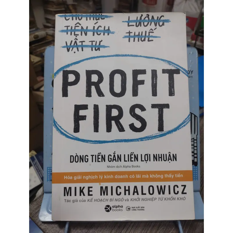 Sách: Dòng tiền gắn liền lợi nhuận - Profit First (B1) 728201