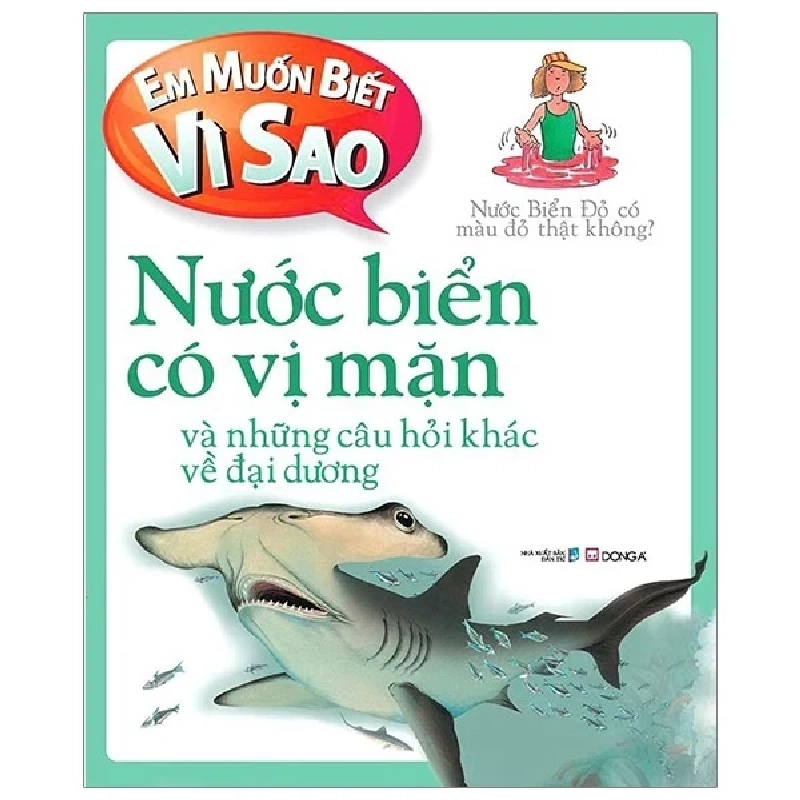 Em Muốn Biết Vì Sao - Nước Biển Có Vị Mặn Và Những Câu Hỏi Khác Về Đại Dương - Anita Ganeri 286362