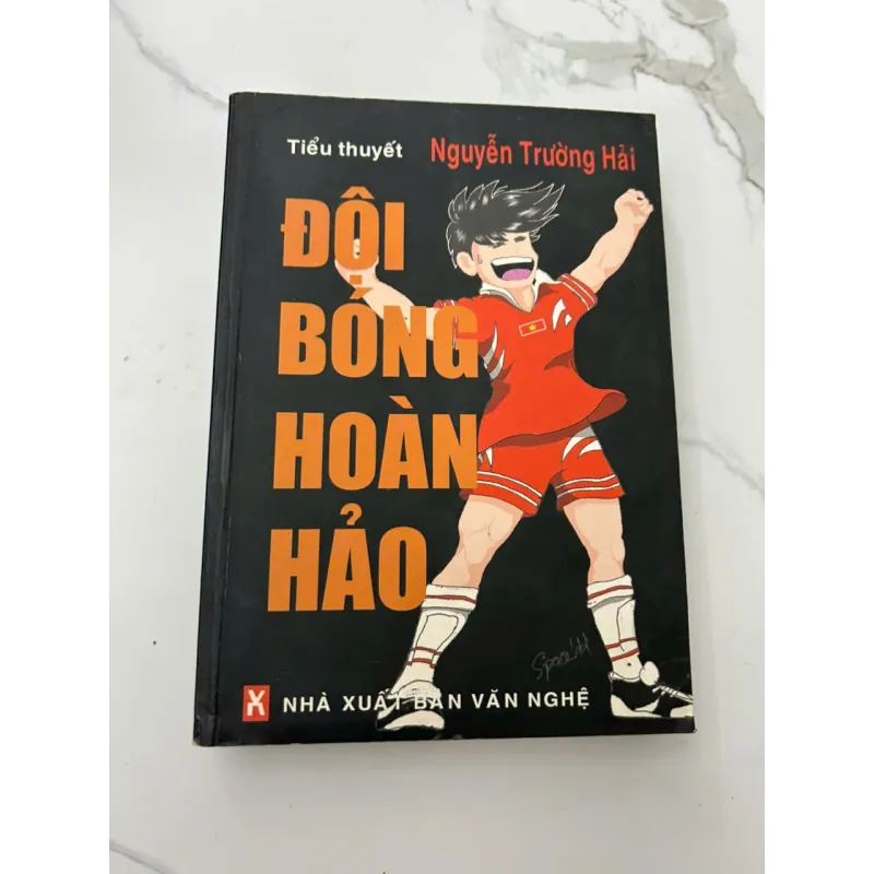 Đội Bóng Hoàn Hảo - Nguyễn Trường Hải - Tiểu thuyết 658148