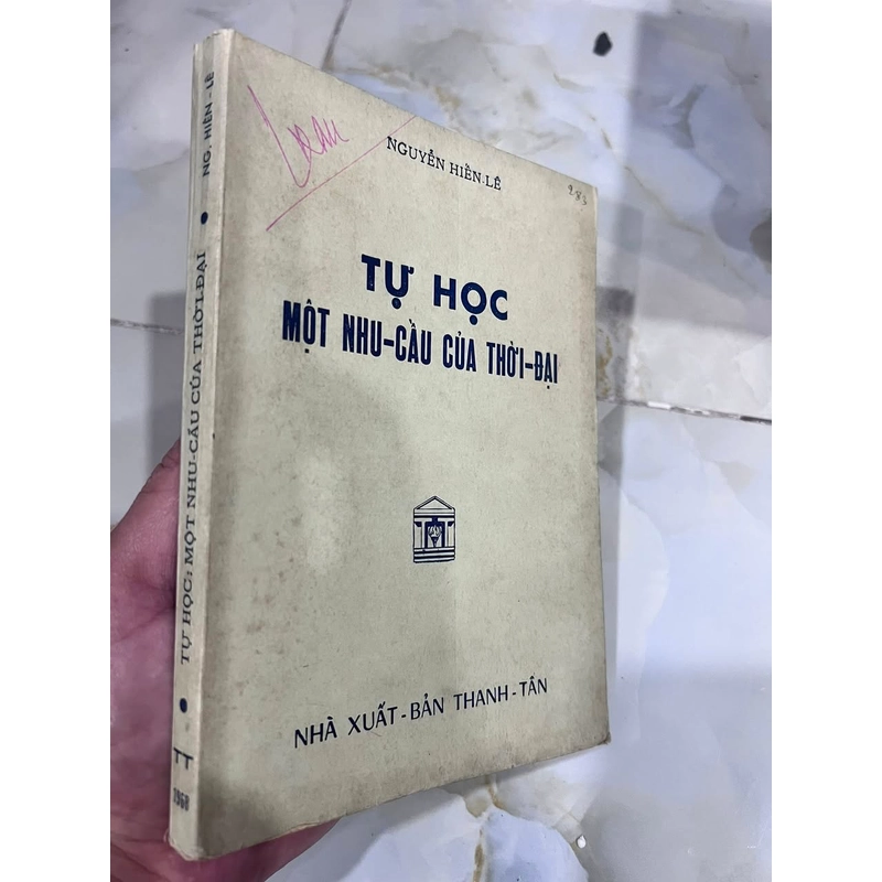 TỰ HỌC MỘT NHU CẦU CỦA THỜI ĐẠI ( BẢN ĐẶC BIỆT CÓ THỦ BÚT TÁC GIẢ) - NGUYỄN HIẾN LÊ 531623