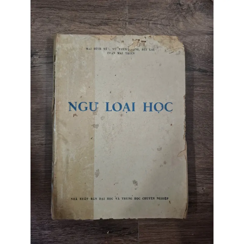 NGƯ LOẠI HỌC - Mai Đình Yến, Vũ Trung Tạng, Bùi Lai, Trần Mai Thiên - Khoa học/Sinh học 727865