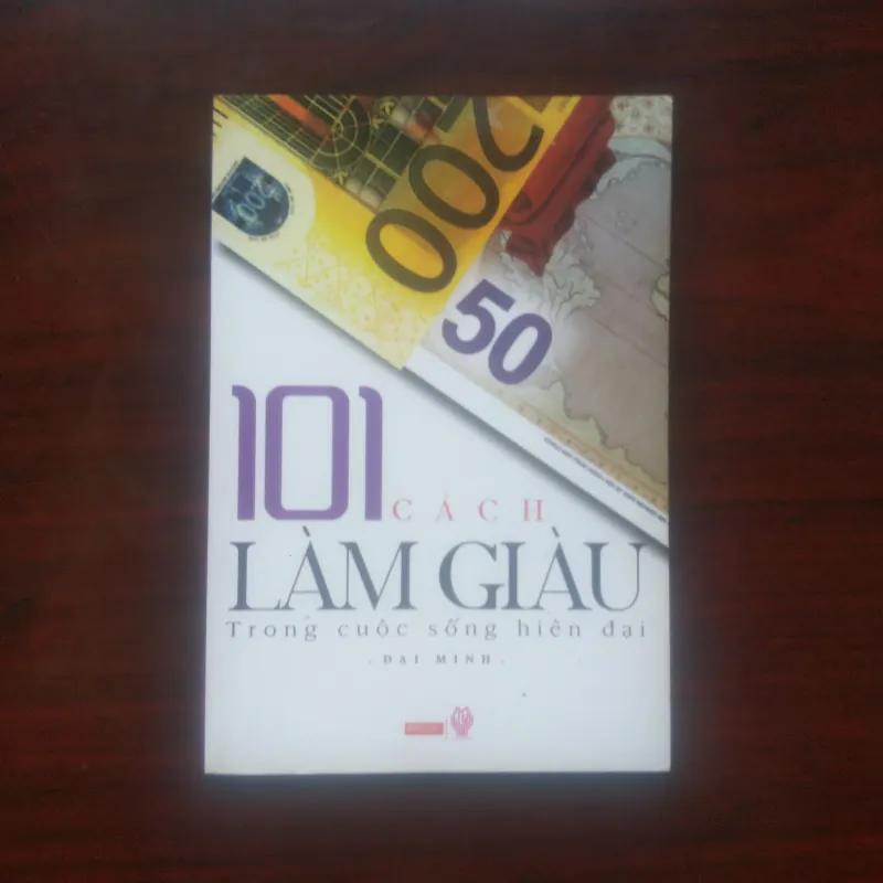 [Sách Kinh Doanh] 101 Cách Làm Giàu Trong Cuộc Sống Hiện Đại (Đại Minh) 990695