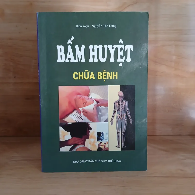 Bấm Huyệt Chữa Bệnh - Nguyễn Thế Dũng biên soạn 792174