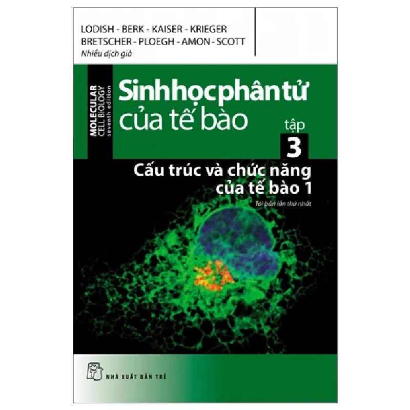 Sinh Học Phân Tử Của Tế Bào - Tập 3: Cấu Trúc Và Chức Năng Của Tế Bào 1 - Nhiều Tác Giả 285462