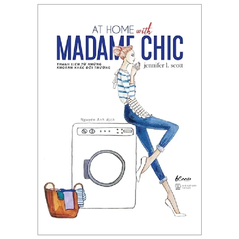 At Home With Madame Chic - Thanh Lịch Từ Những Khoảnh Khắc Đời Thường - Jennifer L Scott ASB.PO Oreka Blogmeo 230225 390426