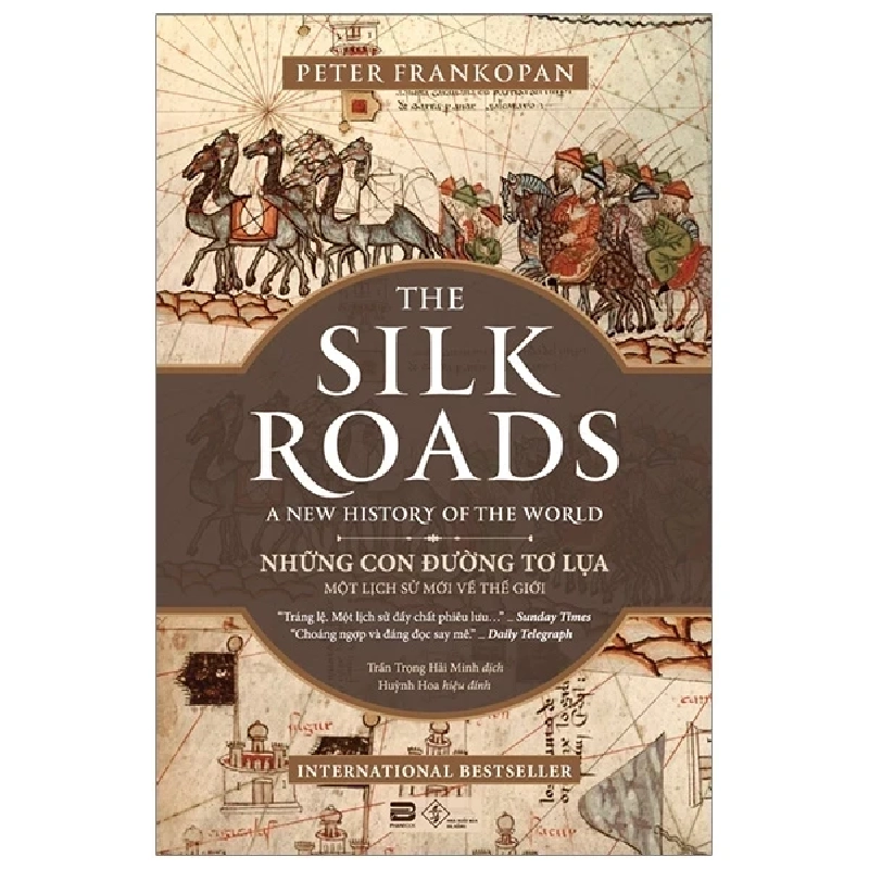 Những con đường tơ lụa (bìa mềm) (In lần thứ 5) HCM.PO Peter Frankopan 09.2019 Lịch sử 348738