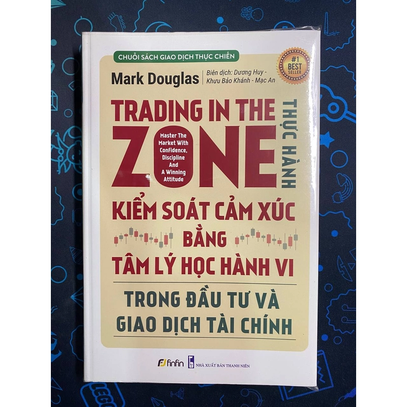 - TRADING IN THE ZONE THỰC HÀNH KIỂM SOÁT CẢM XÚC.. - Mark Douglas - Mới 362031