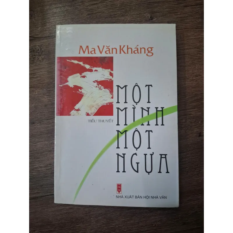 Một mình một ngựa - Ma Văn Kháng - Tiểu thuyết 754902