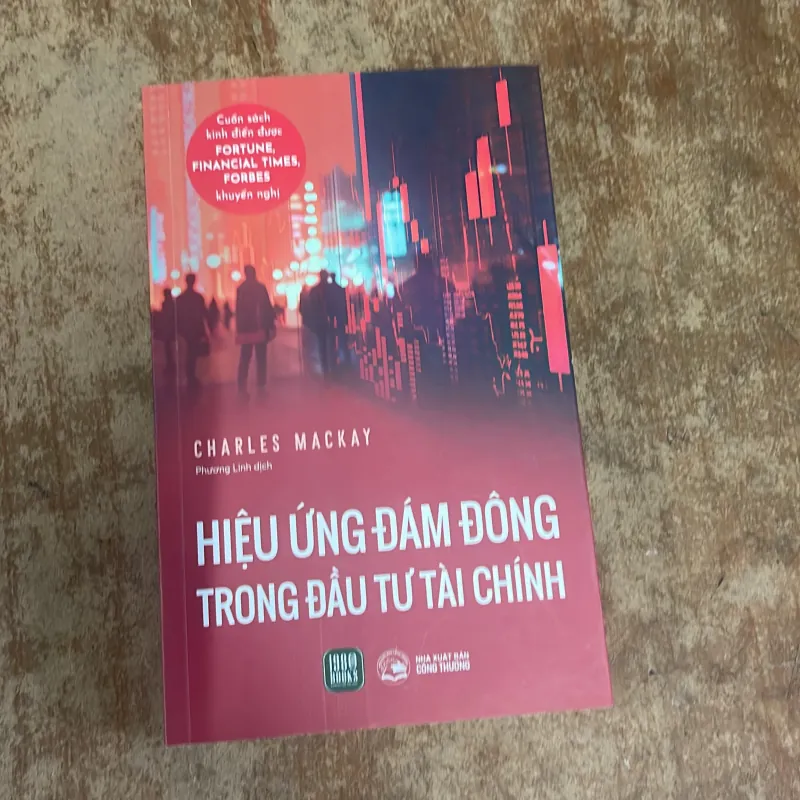 HIỆU ỨNG ĐÁM ĐÔNG TRONG ĐẦU TƯ TÀI CHÍNH - CHARLES MACKAY 785870