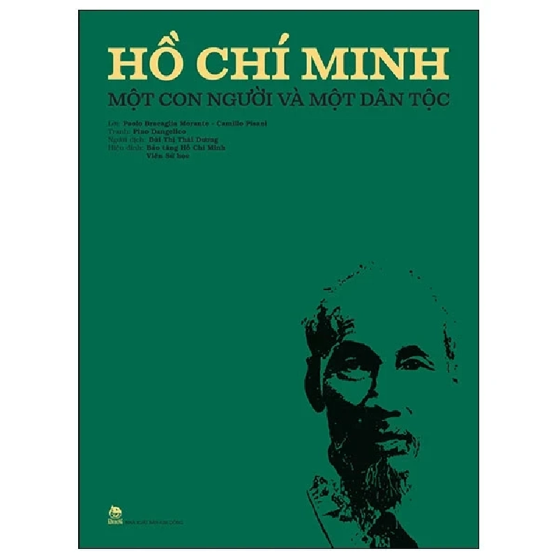 Hồ Chí Minh - Một Con Người Và Một Dân Tộc (Bìa Cứng) - Paolo Bracaglia Morante, Camillo Pisani, Pino Dangelico 453382