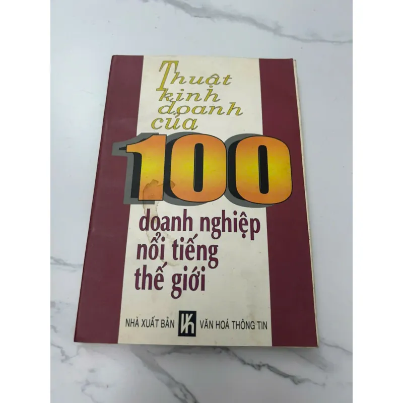 THUẬT KINH DOANH CỦA 100 DOANH NGHIỆP NỔI TIẾNG THẾ GIỚI 608079