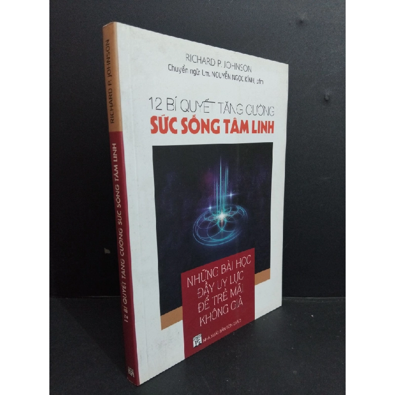 [Phiên Chợ Sách Cũ] 12 Bí Quyết Tăng Cường Sức Sống Tâm Linh - Richard P. Johnson 0712 334762