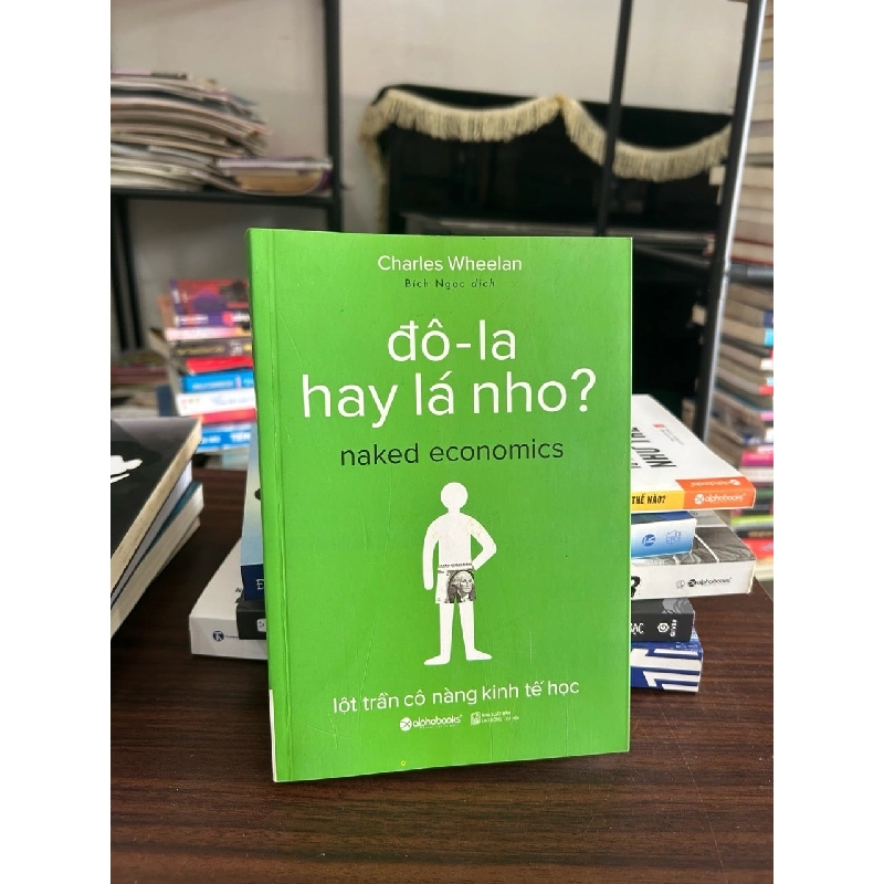 Đô la hay lá nho- Charles Wheelan 928792