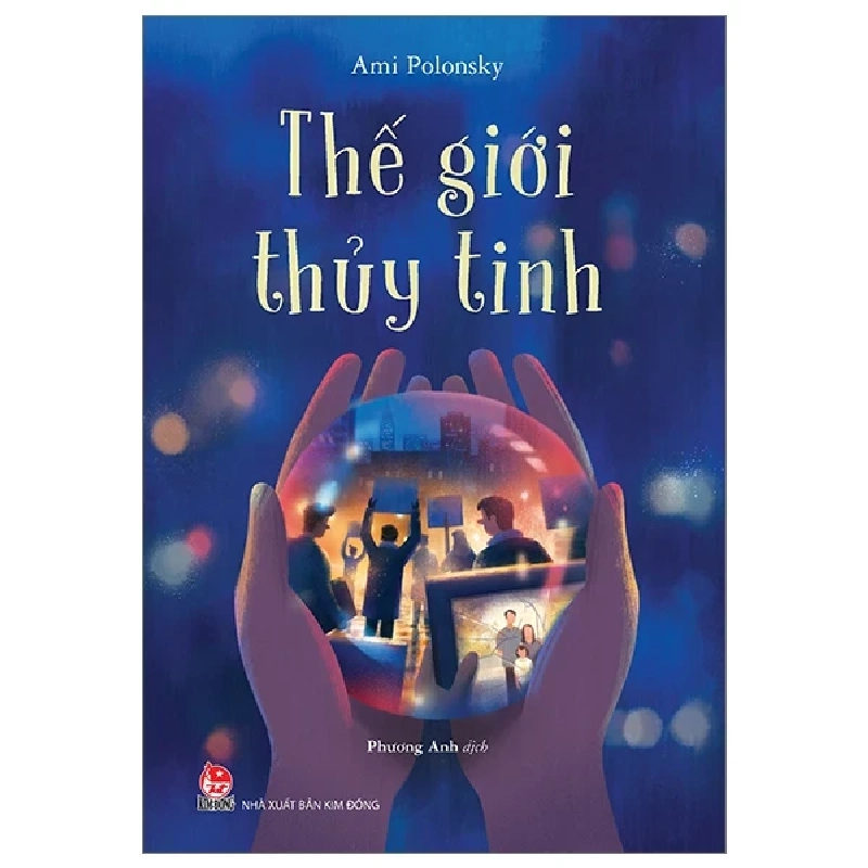 Thế Giới Thủy Tinh - Ami Polonsky (Mới 100%) Truyện thiếu nhi, NXB Kim Đồng - SÁCH ĐẠI HỌC 483550